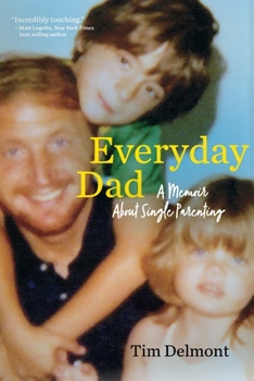 Paperback Everyday Dad: A Memoir About Single Parenting Book