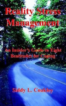 Paperback Reality Stress Management: An Insider's Guide to Eight Beatitudes for Coping Book