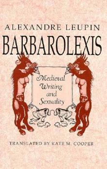 Hardcover Barbarolexis: Medieval Writing and Sexuality Book