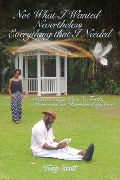 Paperback Not What I Thought I Wanted Nevertheless Everything I Needed Book