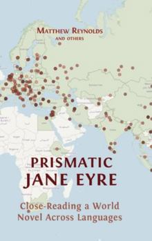 Hardcover Prismatic Jane Eyre: Close-Reading a World Novel Across Languages Book