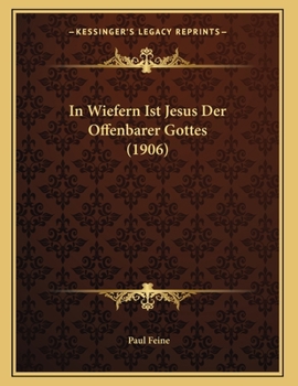 Paperback In Wiefern Ist Jesus Der Offenbarer Gottes (1906) [German] Book