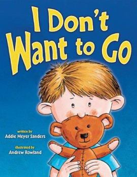 Hardcover I Don't Want to Go [With Tear-Out Recipe Card] Book