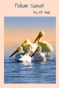Pelican Sunset: My BP Book (Pelican BP Book)