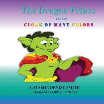 Paperback The Dragon Prince: and the Cloak of Many Colors Book