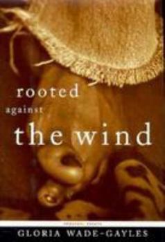 Hardcover Rooted Against the Wind: Personal Essays Book