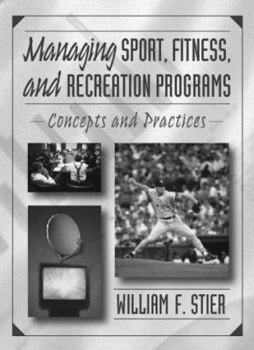 Hardcover Managing Sport, Fitness, and Recreation Programs: Concepts and Practices Book