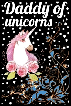 Daddy of unicorns: A 101 Page Prayer notebook Guide For Prayer, Praise and Thanks. Made For Men and Women. The Perfect Christian Gift For Kids, Teens, College Students, Husband Youth And All Ages.