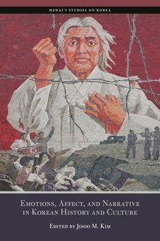Paperback Emotions, Affect, and Narrative in Korean History and Culture Book