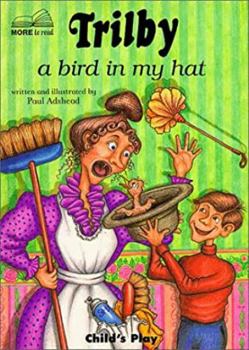 Hardcover Trilby: A Bird in My Hat Book