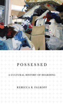 Paperback Possessed: A Cultural History of Hoarding Book