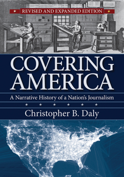 Hardcover Covering America: A Narrative History of a Nation's Journalism Book