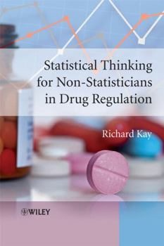Hardcover Statistical Thinking for Non-Statisticians in Drug Regulation Book