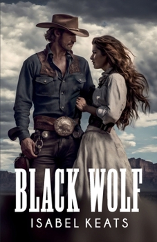 Paperback Black Wolf: A passionate romance in the Wild West Book