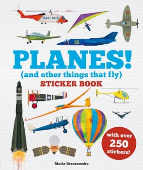 Hardcover Planes! Sticker Book: (And Other Things That Fly) Book