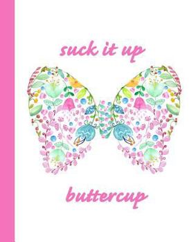 Paperback Suck It Up Buttercup: Daily Action Planner -My Next 90 Days Book