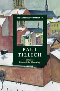 The Cambridge Companion to Paul Tillich - Book  of the Cambridge Companions to Religion