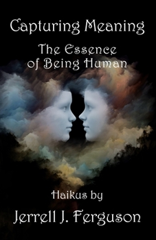Paperback Capturing Meaning: The Essence of Being Human Book
