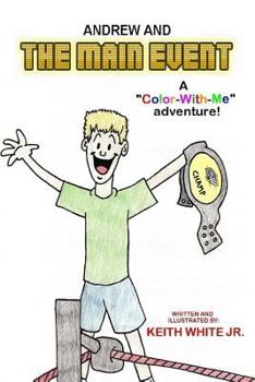 Paperback Andrew and The Main Event: A Color-With-Me Adventure Book