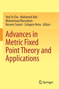 Paperback Advances in Metric Fixed Point Theory and Applications Book