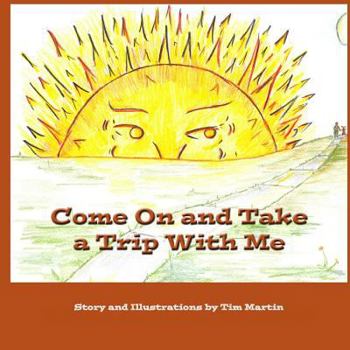 Paperback Come On and Take a Trip With Me Book