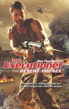 Desert Impact - Book #428 of the Mack Bolan the Executioner