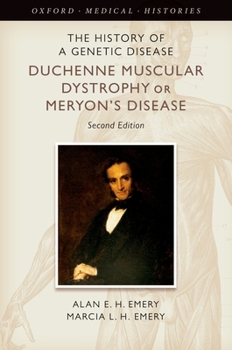 Hardcover The History of a Genetic Disease: Duchenne Muscular Dystrophy or Meryon's Disease Book