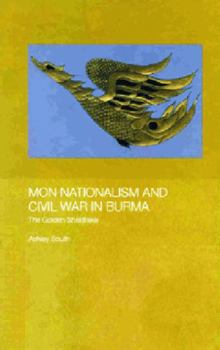 Hardcover Mon Nationalism and Civil War in Burma: The Golden Sheldrake Book