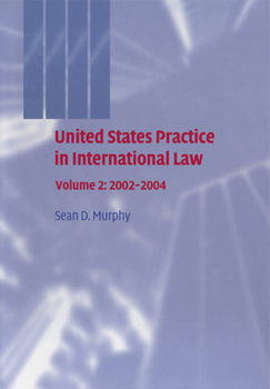 Paperback United States Practice in International Law: Volume 2, 2002 2004 Book