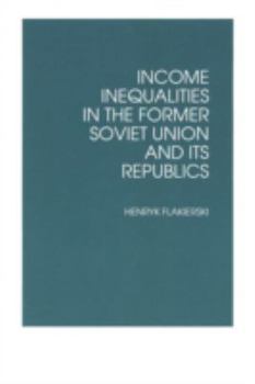 Paperback Income Inequalities in the Former Soviet Union and Its Republics Book