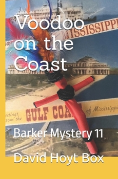 Voodoo on the Coast: Barker Mystery 11
