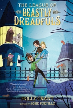 The League of Beastly Dreadfuls - Book #1 of the League of Beastly Dreadfuls