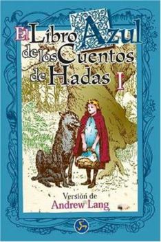 Paperback El libro azul de los cuentos de hadas I (Spanish Edition) [Spanish] Book
