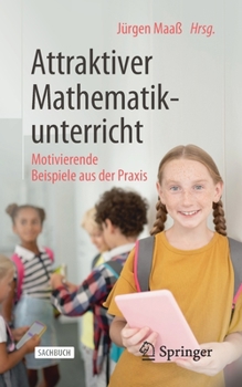 Paperback Attraktiver Mathematikunterricht: Motivierende Beispiele Aus Der PRAXIS [German] Book