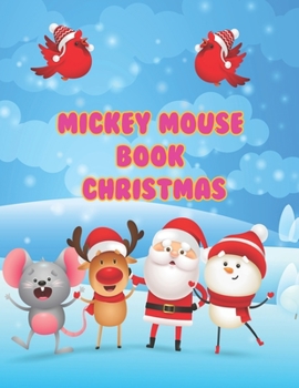 Mickey Mouse Book Christmas: Mickey Mouse Book Christmas, Mickey Mouse Coloring Book For Adults. 40 Page - 8.5" x 11"