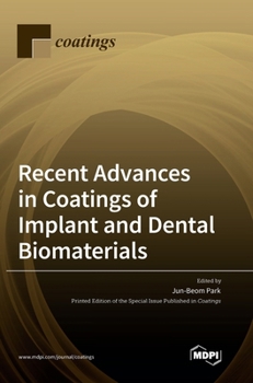 Hardcover Recent Advances in Coatings of Implant and Dental Biomaterials Book
