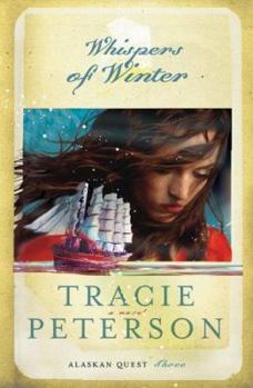 Whispers Of Winter - Book #3 of the Alaskan Quest