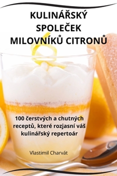 Paperback KulináŘský SpoleČek MilovníkŮ CitronŮ [Czech] Book
