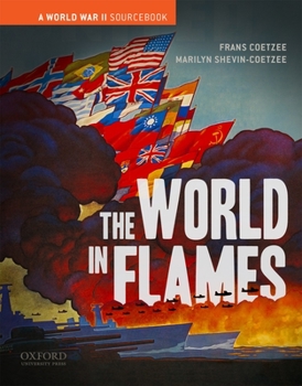 Paperback The World in Flames: A World War II Sourcebook Book