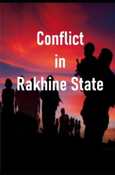 Paperback Conflict in Rakhine State Book
