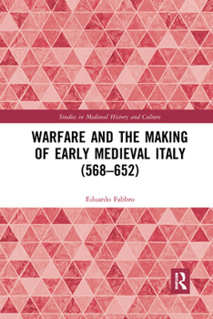 Paperback Warfare and the Making of Early Medieval Italy (568-652) Book