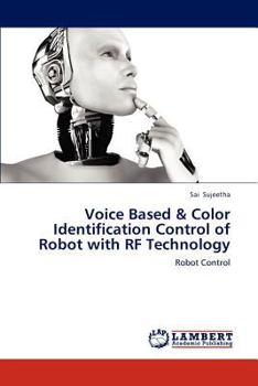 Paperback Voice Based & Color Identification Control of Robot with RF Technology Book