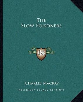 The Slow Poisoners