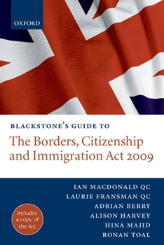 Paperback Blackstone's Guide to the Borders, Citizenship and Immigration ACT 2009 Book