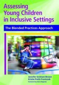 Paperback Assessing Young Children in Inclusive Settings: The Blended Practices Approach Book