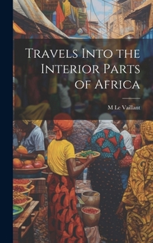 Hardcover Travels Into the Interior Parts of Africa Book