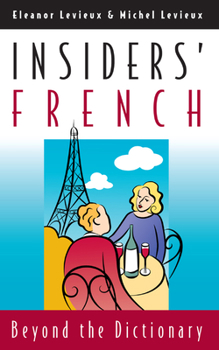 Paperback Insiders' French: Beyond the Dictionary Book