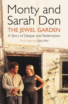 Paperback The Jewel Garden: A Story of Despair and Redemption. Monty and Sarah Don Book