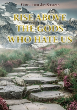Paperback Rise Above the Gods Who Hate Us Book