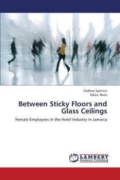 Paperback Between Sticky Floors and Glass Ceilings Book